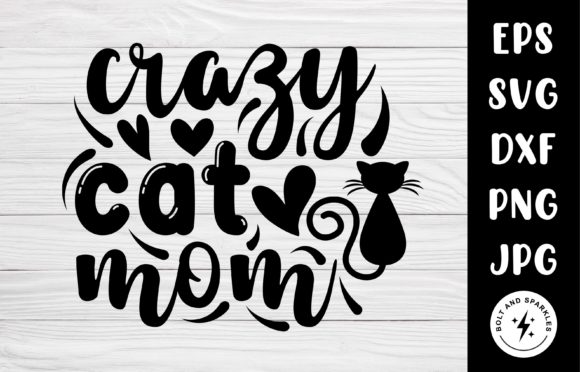 Crazy Cat Mom, SVG Graphic: A Seller’s Review for Crafts and Graphics