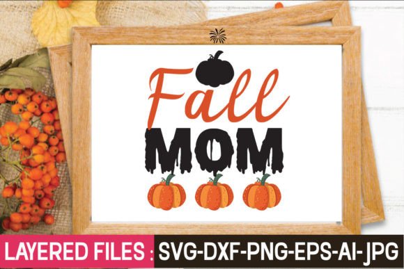 Fall Mom Svg Cut File: A Brand Designer’s Review for Crafts and Graphics