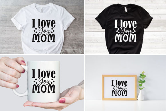 I Love You Mom SVG L Mother s Day SVG Graphics and Crafts Review