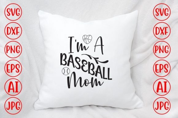 I m a Baseball Mom Svg Graphics for Crafts