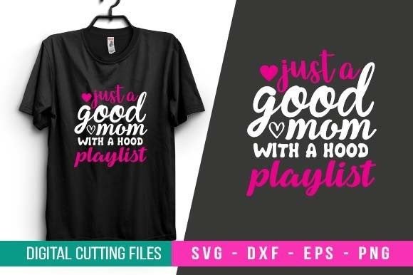 Just a Good Mom SVG Design: Graphics and Crafts Review