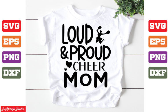 Loud and Proud Cheer Mom SVG Graphics for Crafts