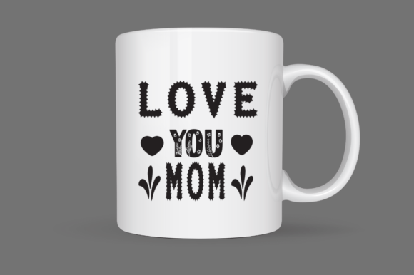 Love You Mom SVG Graphic Design for Graphics and Crafts