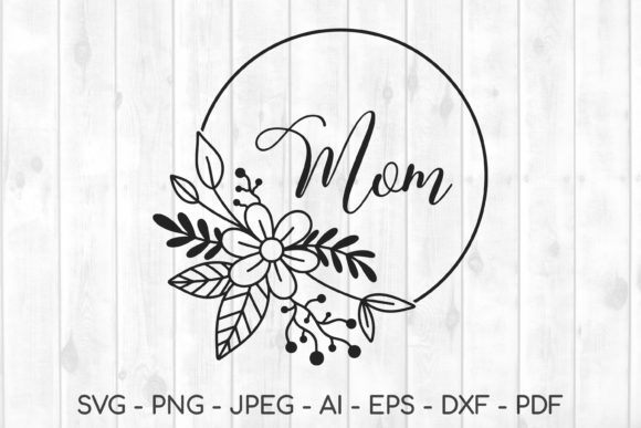 Mom Svg, Mama Svg, Mommy Svg, Mother Graphics and Crafts Review