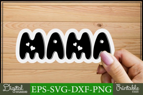 Mom Svg Stickers Design Mama: A Designer’s Take on Graphics and Crafts