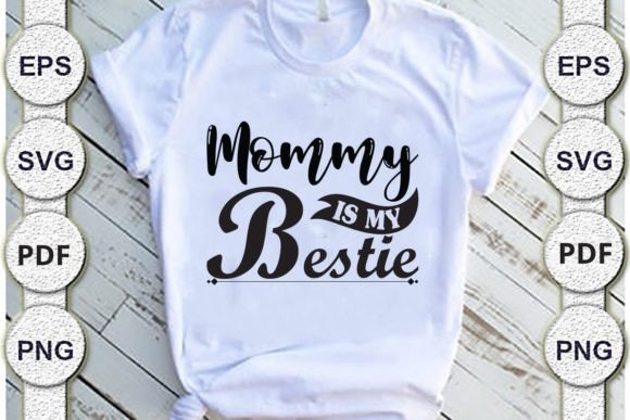 Mommy is My Bestie, Mom Svg Design Graphics and Crafts Review