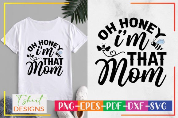 Oh Honey I m That Mom SVG Graphics and Crafts Review