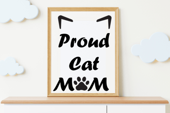 Proud Cat Mom-SVG Graphics for Crafts and Content