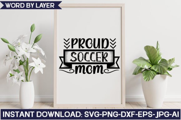 Proud Soccer Mom Svg Design: A Graphic Designer’s Review for Crafts and Graphics Projects