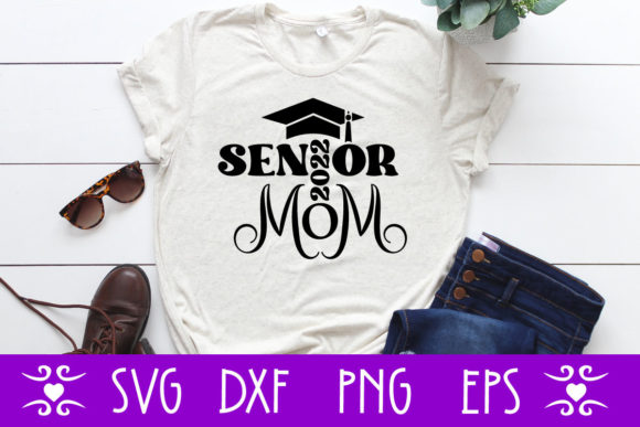 Senior 2022 Mom SVG Cut File Graphics & Crafts Review