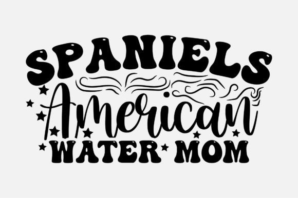 Spaniels American Water Mom SVG: Graphics and Crafts Review