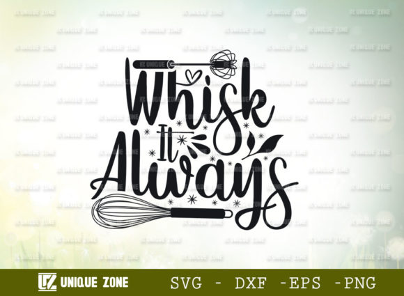 Whisk It Always SVG, Cooking Mom SVG Graphics and Crafts Review